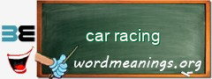 WordMeaning blackboard for car racing